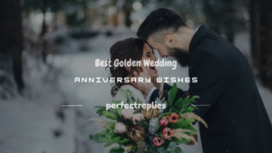 Read more about the article 200+ Best Golden Wedding Anniversary Wishes