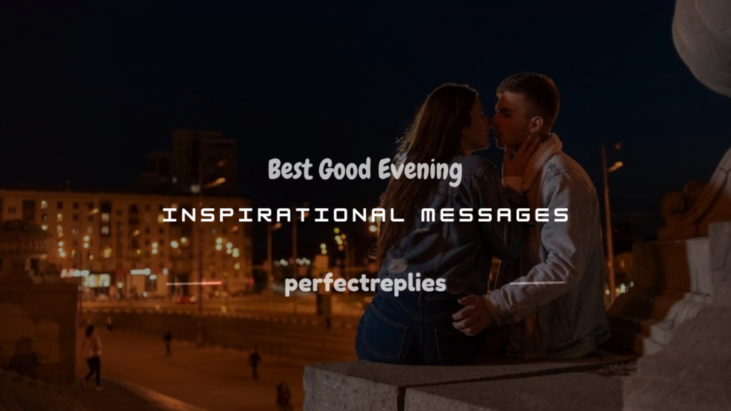 good evening inspirational message